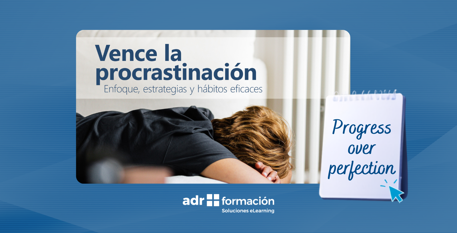 Curso gratuito para vencer la procrastinación: deja de posponer