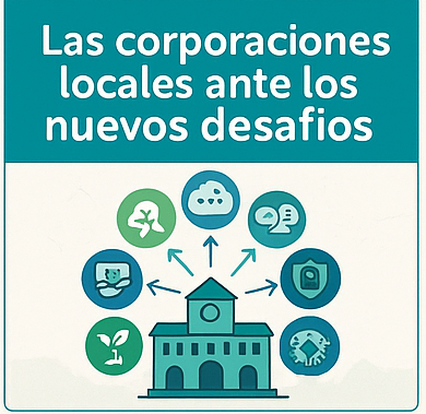 Curso de LAS CORPORACIONES LOCALES ANTE LOS NUEVOS DESAFÍOS (3ª EDICIÓN)