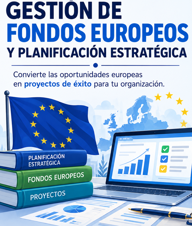 Curso de GESTI&Oacute;N DE FONDOS EUROPEOS Y PLANIFICACI&Oacute;N ESTRAT&Eacute;GICA.