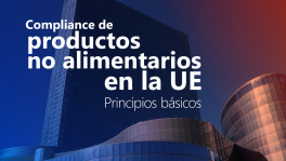 Curso de Compliance de productos no alimentarios en la UE: principios básicos