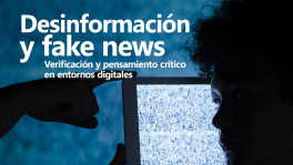 Curso de Desinformación y fake news: verificación y pensamiento crítico en entornos digitales