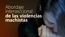 Curso de Abordaje interseccional de violencias machistas