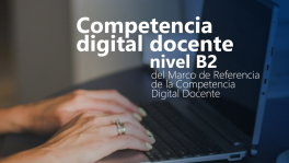 Curso de Competencia digital docente nivel B2 del MRCDD