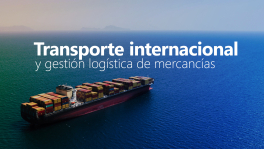 Curso de Transporte internacional y gestión logística de mercancías